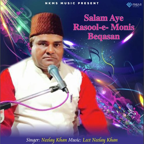 Salam Aye Rasool e Monis Beqasan
