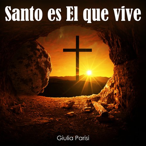 Santo es El que vive