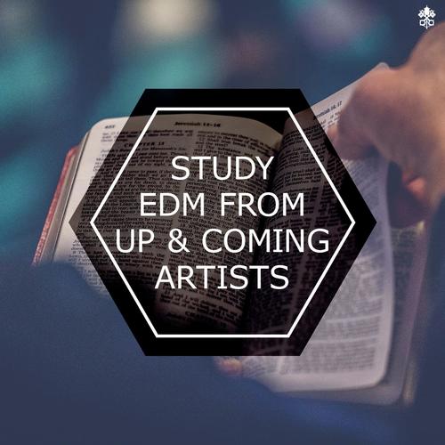 Study EDM From Up & Coming Artists