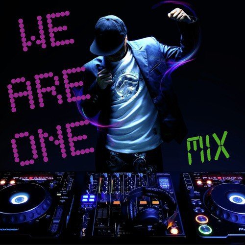 We Are One Mix