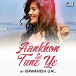 Aankhon Se Tune Ye
