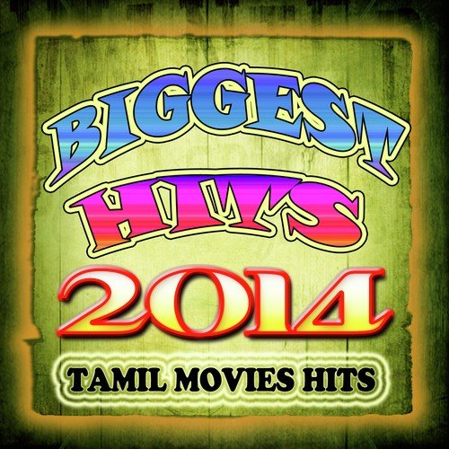 Biggest Hits 2014 - Tamil Movie Hits