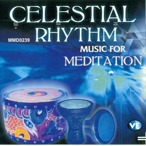 Celestial Rhythm Music For Meditation