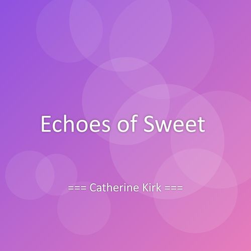 Echoes of Sweet