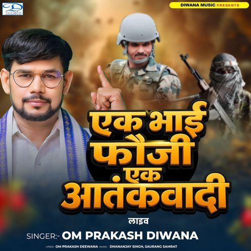Ek Bhai Fauji Ek Atankwadi Live