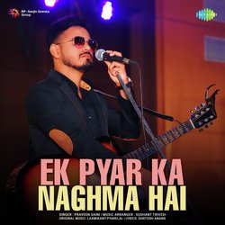 Ek Pyar Ka Naghma Hai-CB46WzxifmY