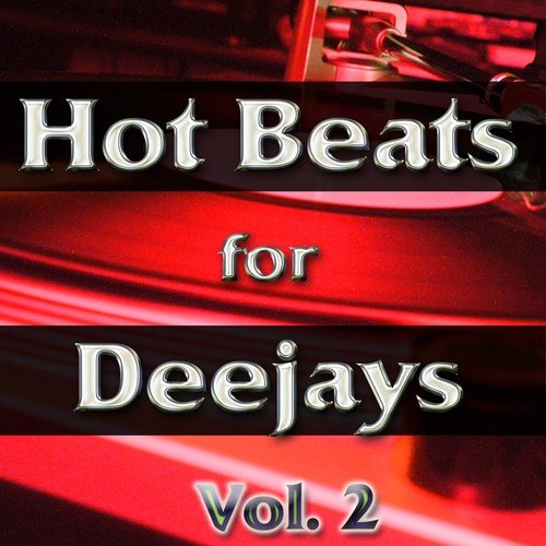 Hot Beats for Deejays, Vol. 2 (Electro, Minimal, Progressive and Tribal House Grooves)