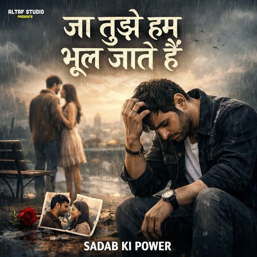 Jaa Tujhe Hum Bhool Jaate Hai