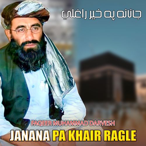 Janana Pa Khair Ragle