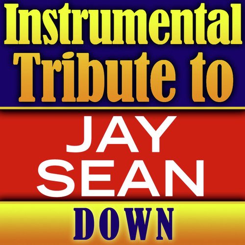 Jay Sean Instrumental Tribute - Down - Single