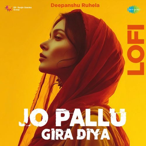 Jo Pallu Gira Diya - Lofi