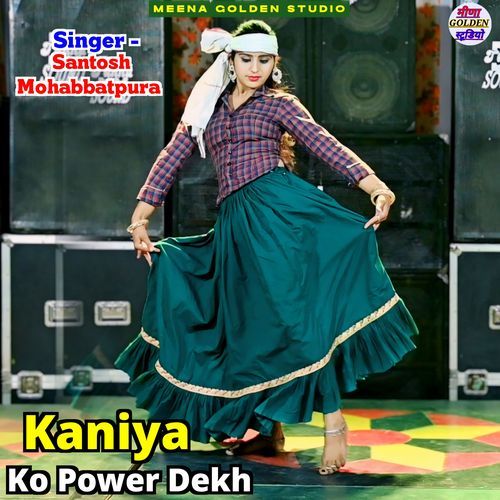 Kaniya Ko Power Dekh