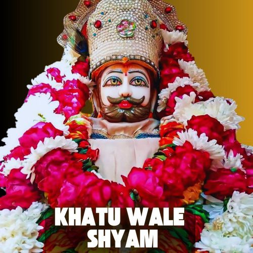 Khatu Wale Shyam