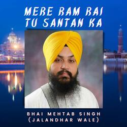 MERE RAM RAI TU SANTAN KA SANT TERE-NlktczdIRQU