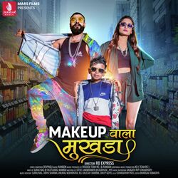 Makeup Wala Mukhda-Ch0AVxpCQ3I