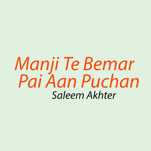 Manji Te Bemar Pai Aan Puchan