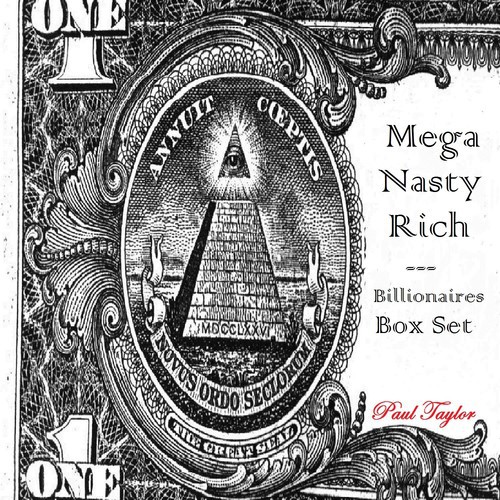 Mega Nasty Rich: Billionaires Box Set