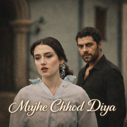 Mujhe Chhod Diya