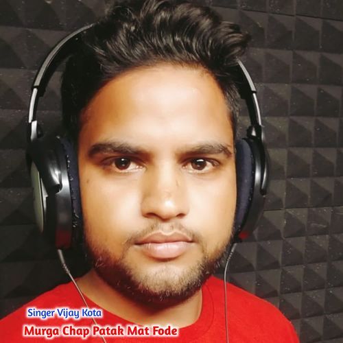 Murga Chap Patak Mat Fode