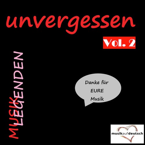 Musik Legenden - Unvergessen, Vol. 2 (Danke für EURE Musik)