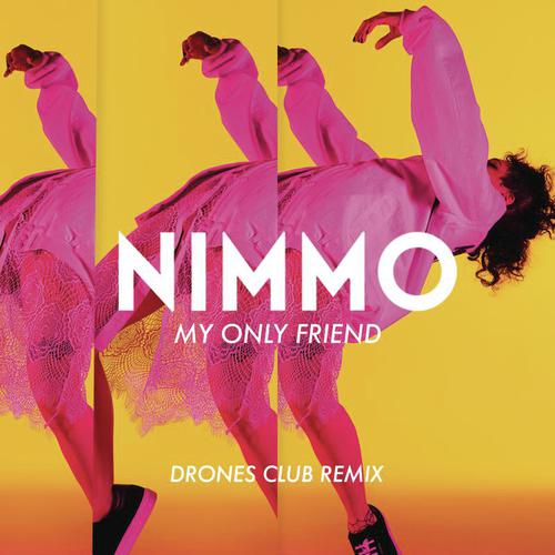 My Only Friend (Drones Club Remix)