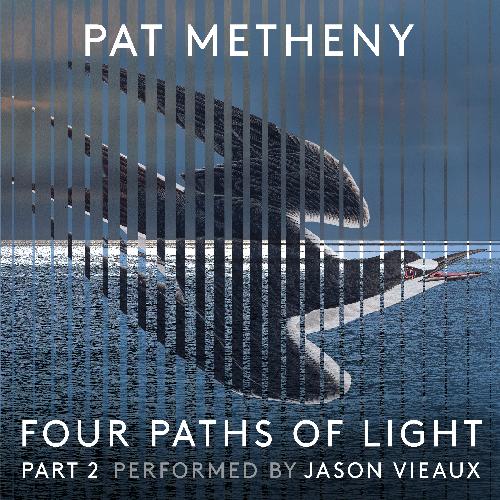 Pat Metheny: Four Paths of Light, Pt. 2_poster_image