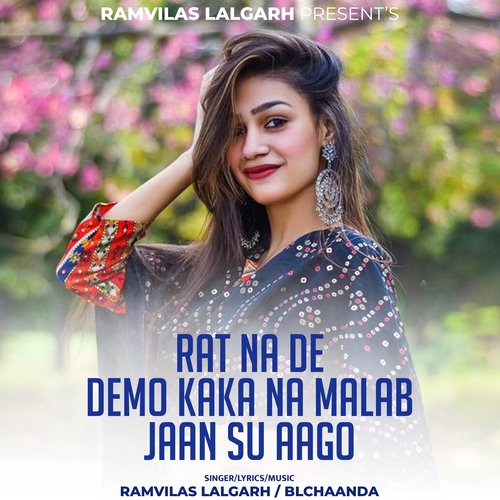 Rat Na De Demo Kaka Na Malab Jaan Su Aago