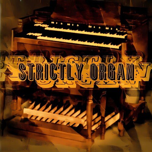 Strictly Organ (Edited)