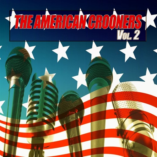 The American Crooners, Vol. 2