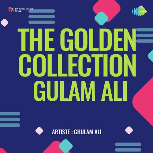 The Golden Collection Gulam Ali