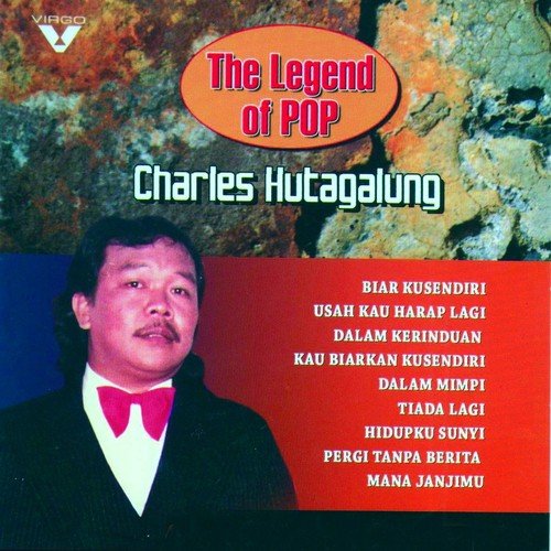 The Legend Of Pop Charles Hutagalung Songs Download The Legend Of Pop Charles Hutagalung Movie Songs For Free Online At Saavn Com