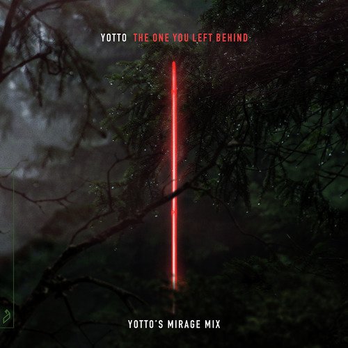 The One You Left Behind (Yotto's Mirage Mix)