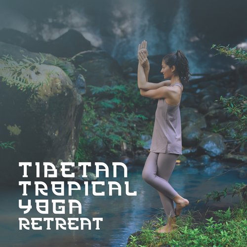 Tibetan Tropical Yoga Retreat_poster_image