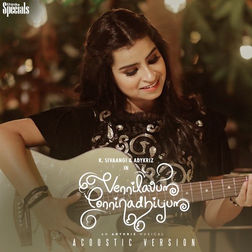 Vennilavum Ponninadhiyum - Acoustic Version