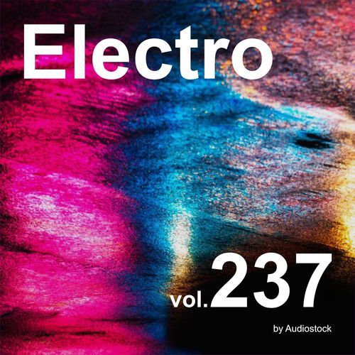 エレクトロ, Vol. 237 -Instrumental BGM- by Audiostock