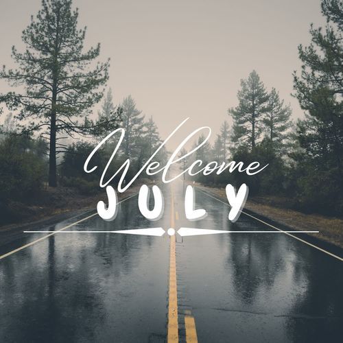 Welcome July