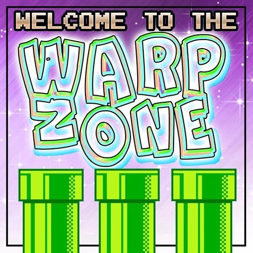 Welcome to the Warp Zone (Frosty Mix)