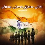 Army Lover Kaise Jihi