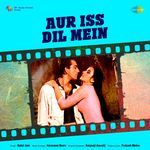 Aur Iss Dil Mein