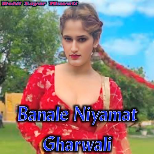 Banale Niyamat Gharwali