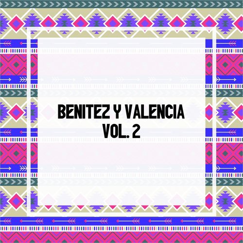 Benitez y Valencia, Vol. 2_poster_image