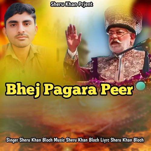 Bhej Pagara Peer