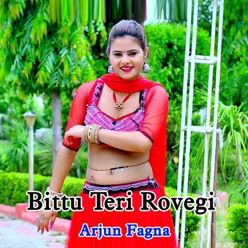 Bittu Teri Rovegi