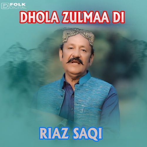 Dhola Zulmaa Di