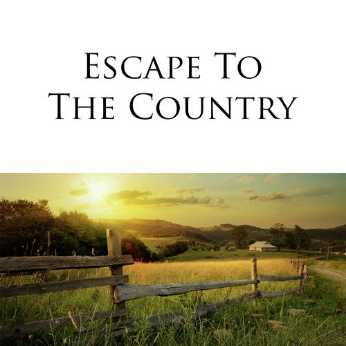 Escape To The Country (DO NOT USE)