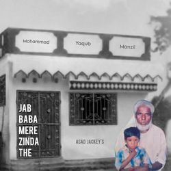 Jab Baba Mere Zinda The, Pt. 1