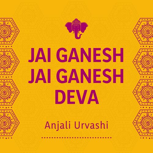 Jai Ganesh Jai Ganesh Deva