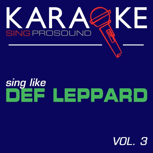 Karaoke Originally Performed by Def Leppard, Vol. 3