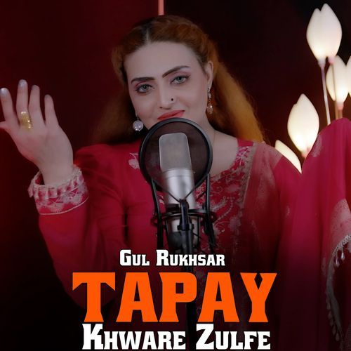 Khware Zulfe - Tapay