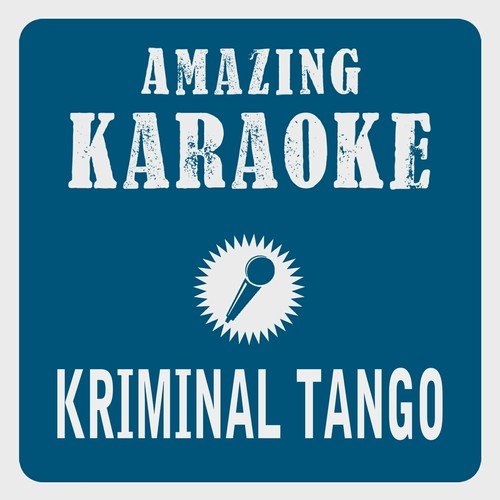 Kriminal Tango (Karaoke Version)